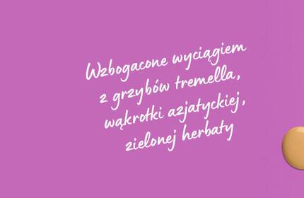 Tekst na fioletowym tle: Wzbogacone wyciągiem z grzybow tremella, wąkrotki azjatyckiej, zielonej herbaty.